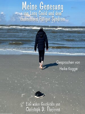 cover image of Meine Genesung von Long Covid und dem chronischen Fatigue-Syndrom